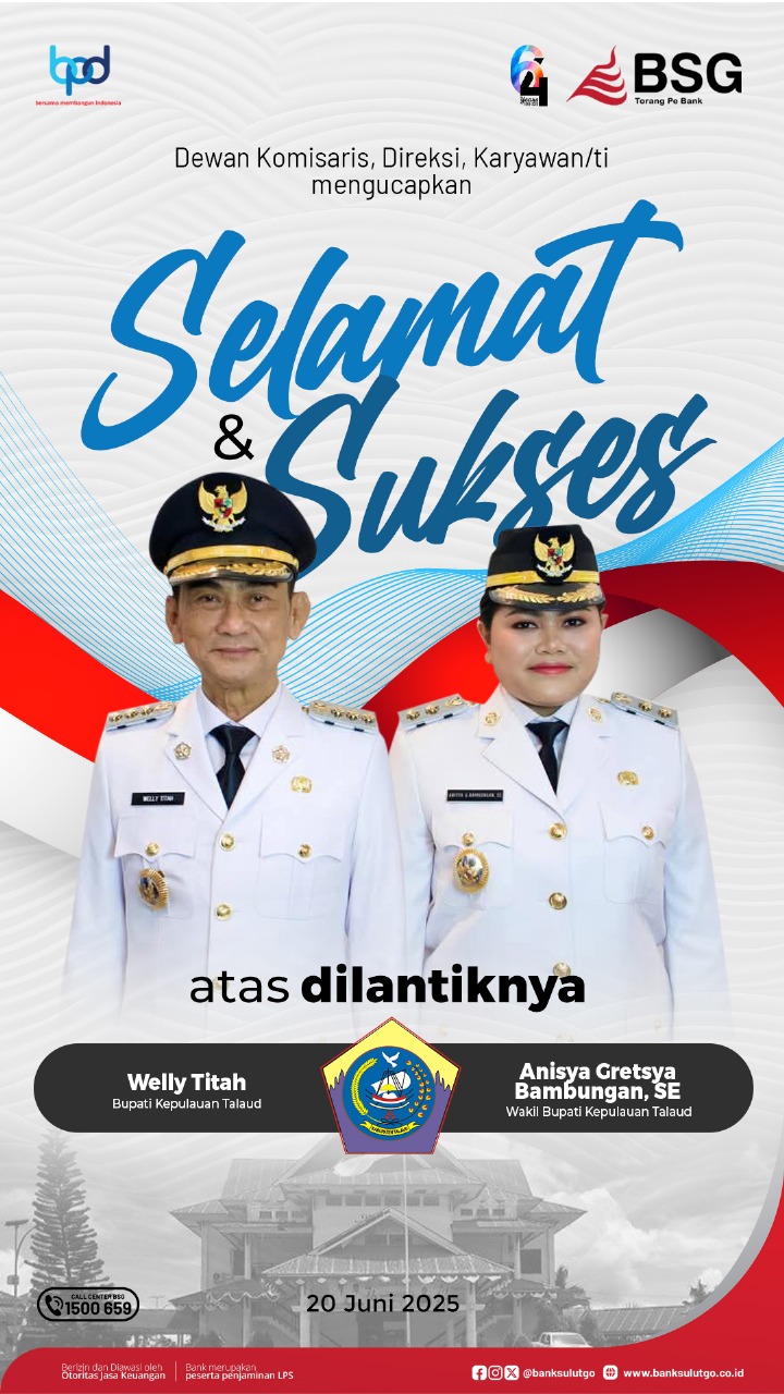 Dewan Komisaris, Direksi, Karyawan/ti Mengucapkan Selamat Dan Sukses Atas Dilantiknya Welly Titah Sebagai Bupati Dan Anisya Gretsya Bambungan, SE Sebagai Wskil Bupati Kepulauan Talaud Periode 2025-2030